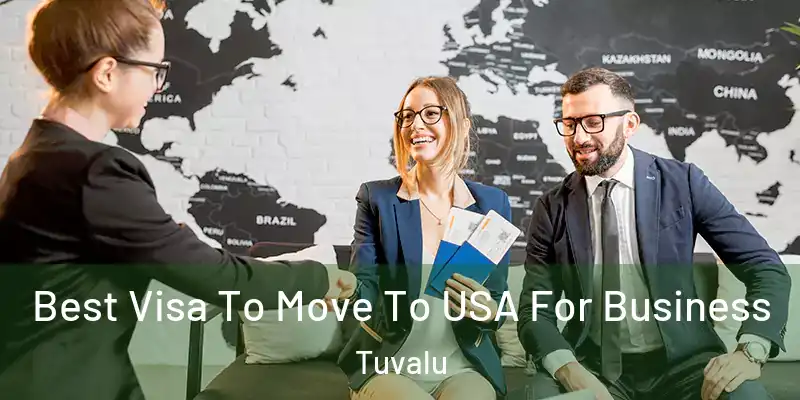  Best Visa To Move To USA For Business Tuvalu