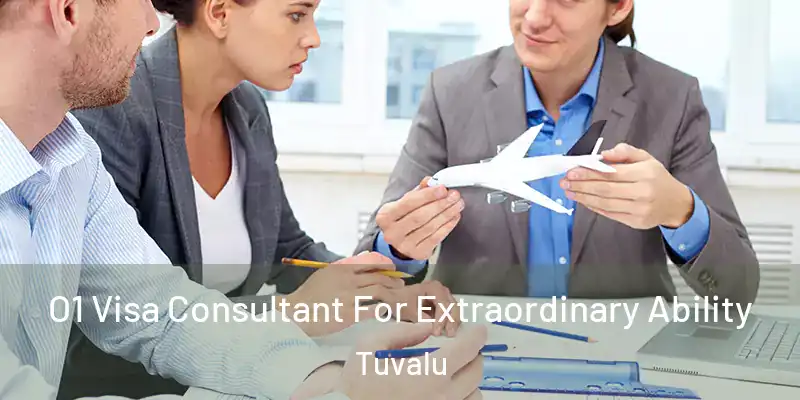  O1 Visa Consultant For Extraordinary Ability Tuvalu