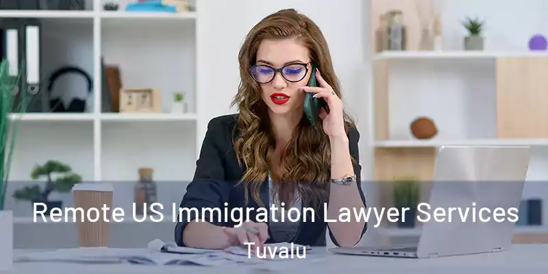  Remote US Immigration Lawyer Services Tuvalu