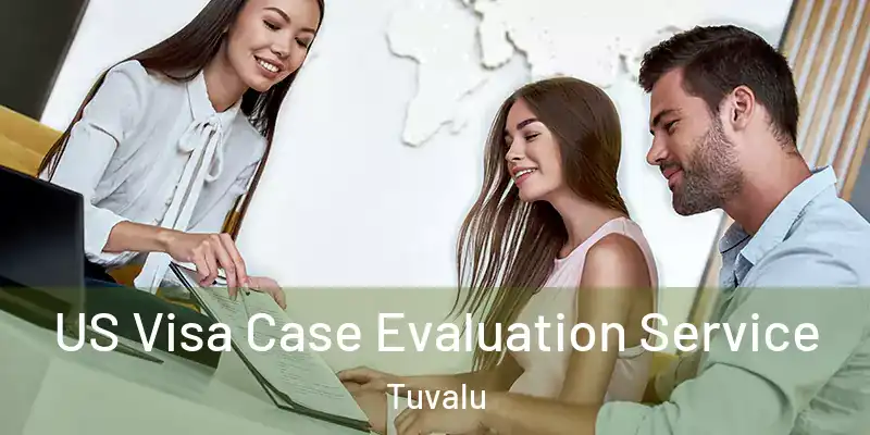  US Visa Case Evaluation Service Tuvalu