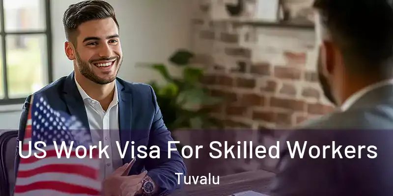  US Work Visa For Skilled Workers Tuvalu